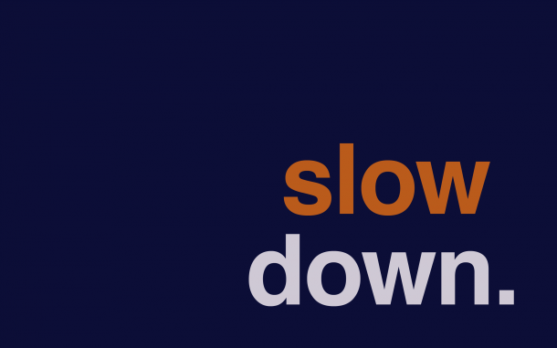 On slowing down